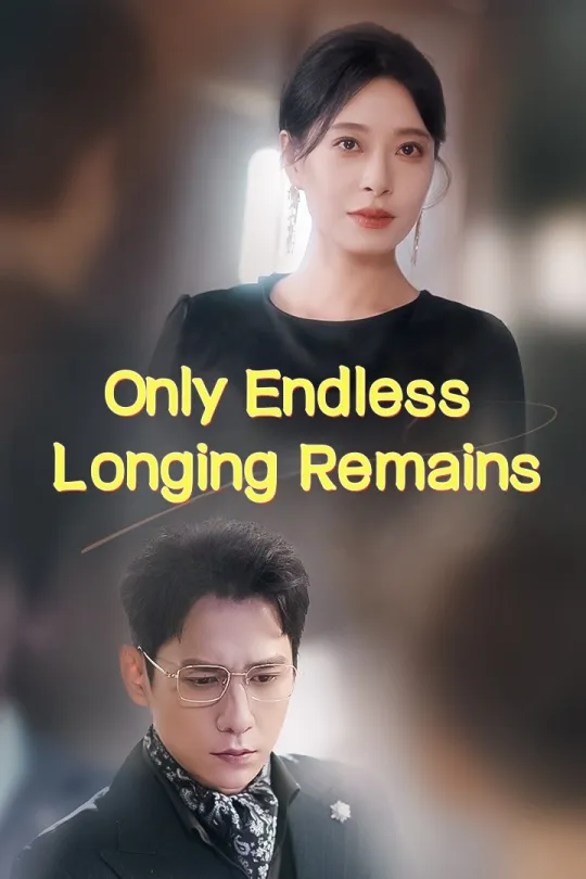 Only Endless Longing Remains
